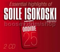 Highlights: Soile Isokoski (Ondine Audio CD 2-disc set)